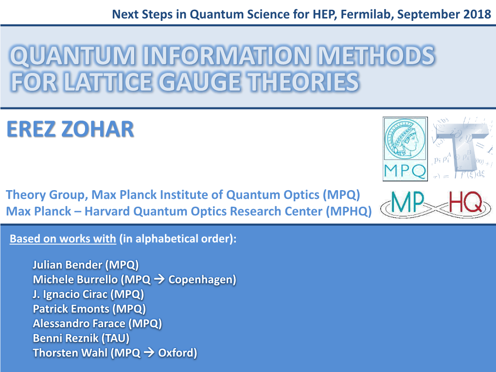 QUANTUM INFORMATION METHODS for LATTICE GAUGE THEORIES EREZ ZOHAR A