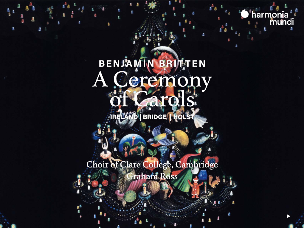 BENJAMIN BRITTEN a Ceremony of Carols IRELAND | BRIDGE | HOLST