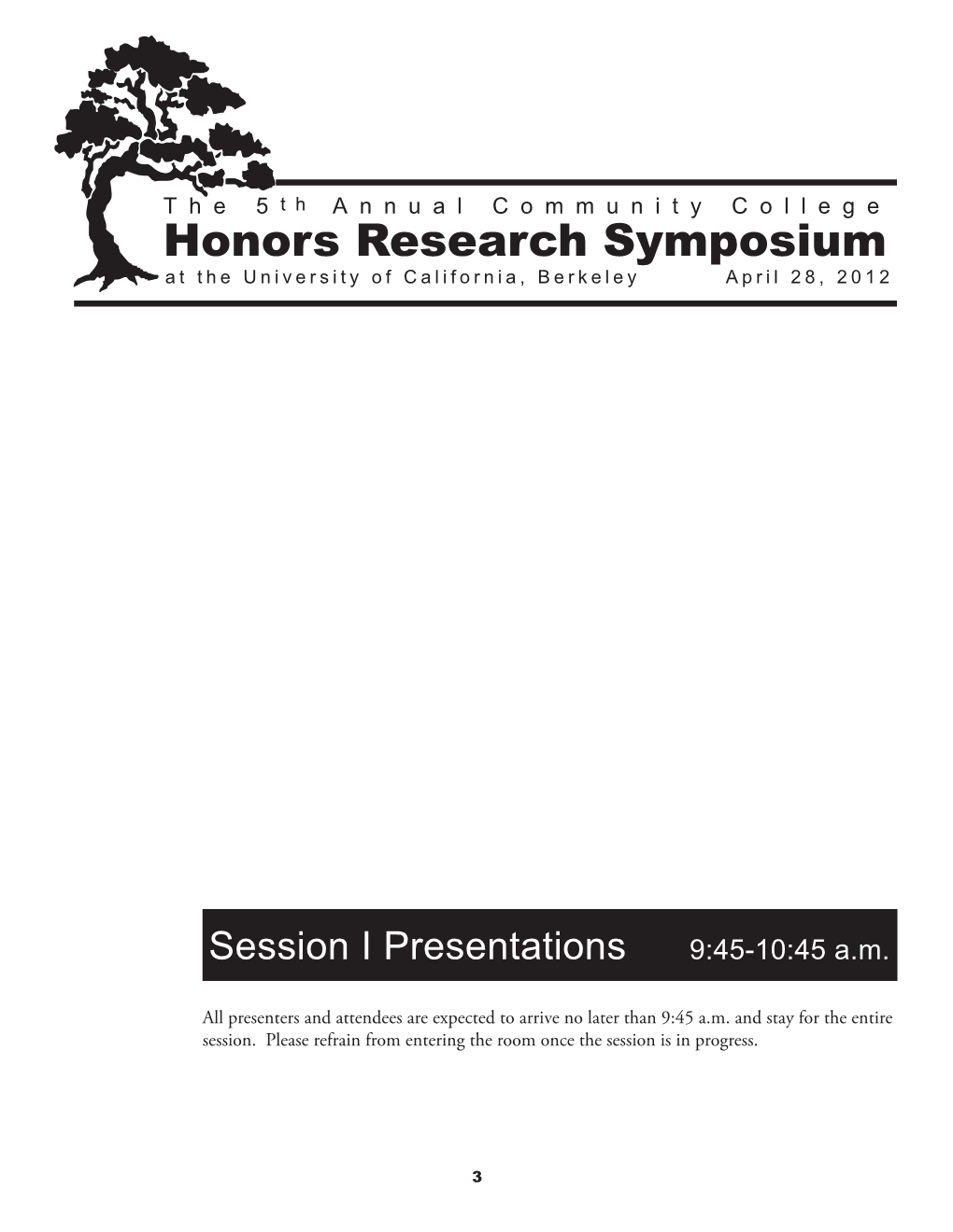 Honors Research Symposium at the University of California, Berkeley April 28, 2012