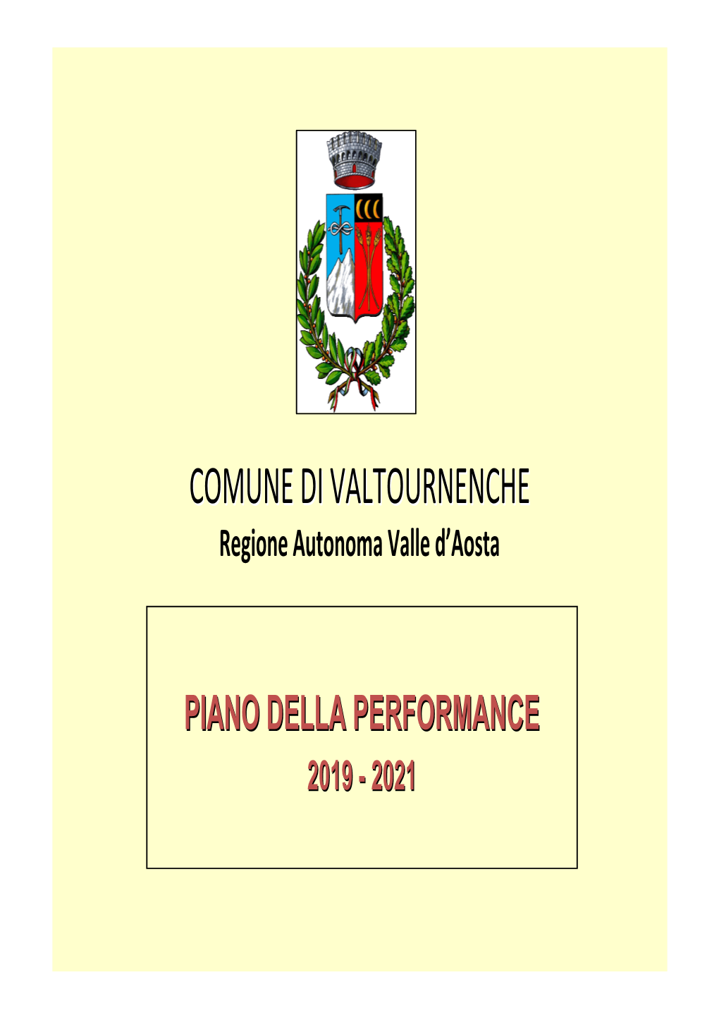 Comune Di Valtournenche Presenta Il “Piano Della Performance ”, in Sintonia Con I Prescritti Del D.Lgs