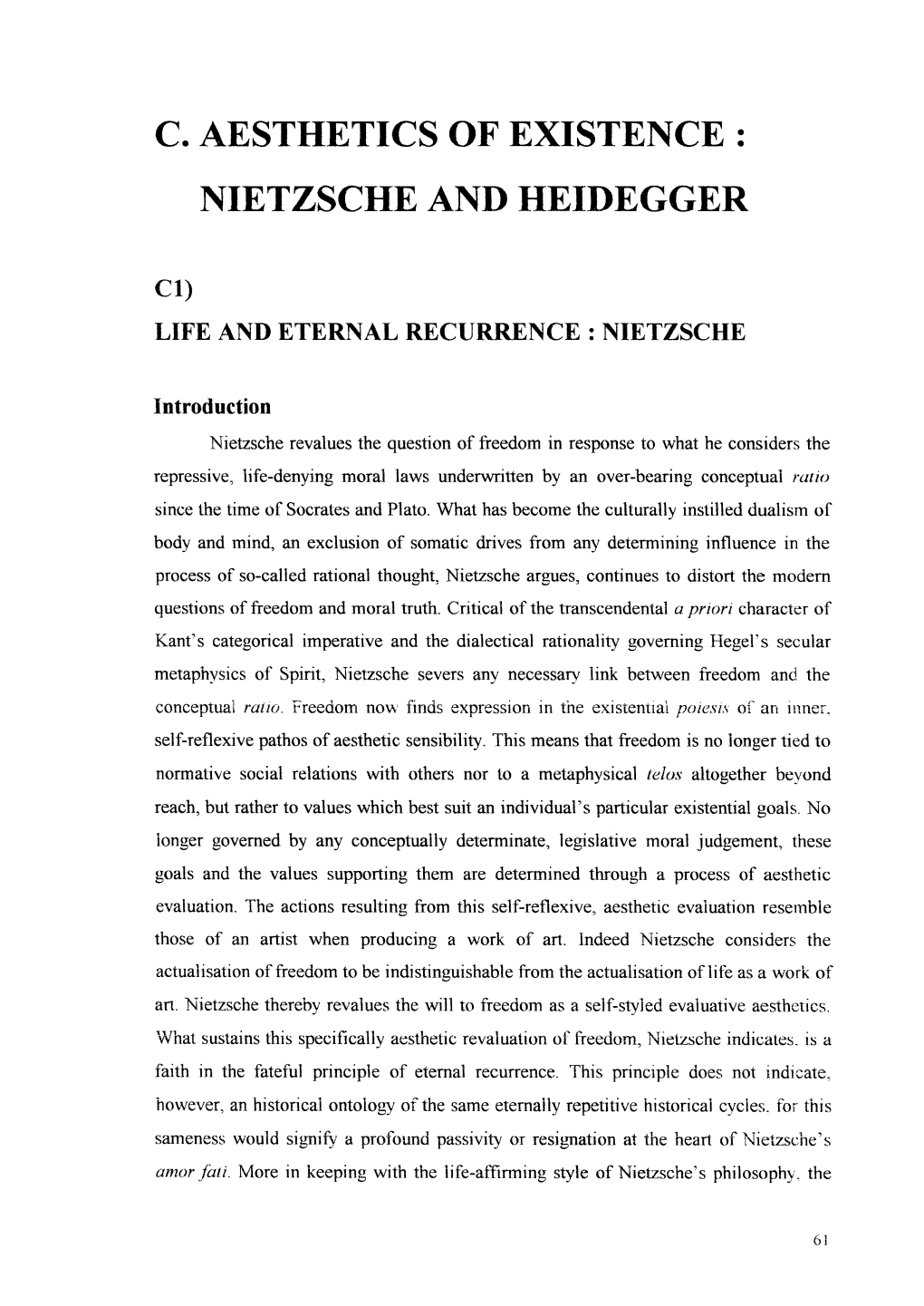 C. Aesthetics of Existence Nietzsche and Heidegger