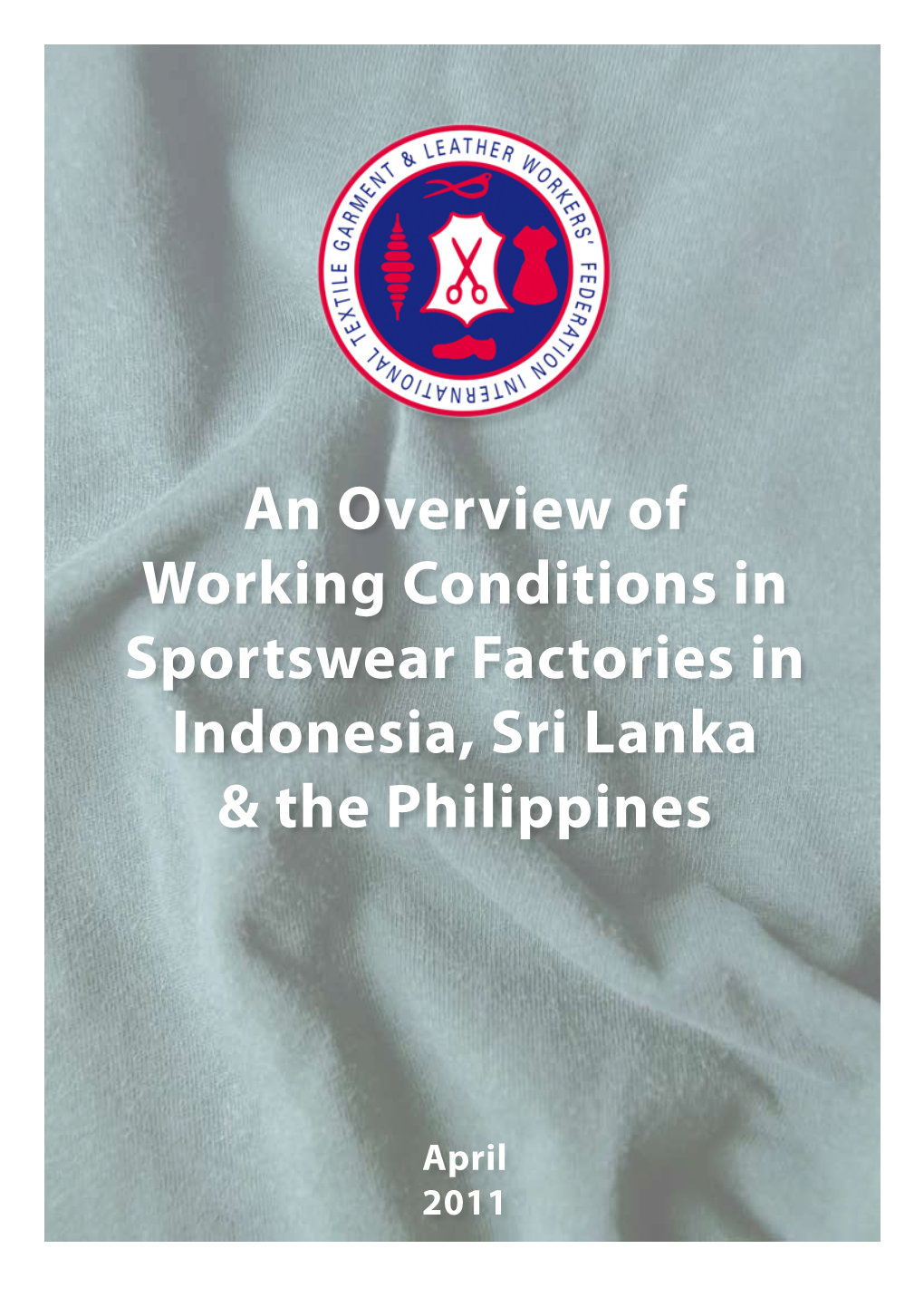 An Overview of Working Conditions in Sportswear Factories in Indonesia, Sri Lanka & the Philippines