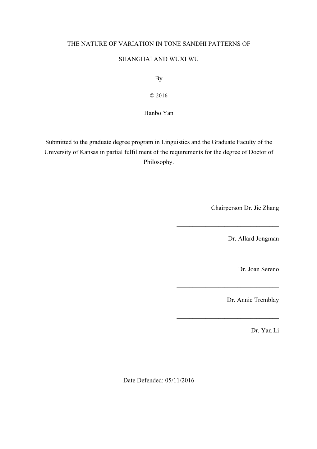 THE NATURE of VARIATION in TONE SANDHI PATTERNS of SHANGHAI and WUXI WU by Hanbo Yan Submitted to the Graduate Degree Program In