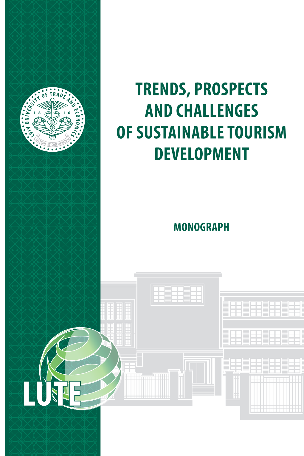 Trends, Prospects and Challenges of Sustainable Tourism Development