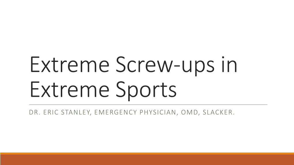 Extreme Screw-Ups in Extreme Sports DR