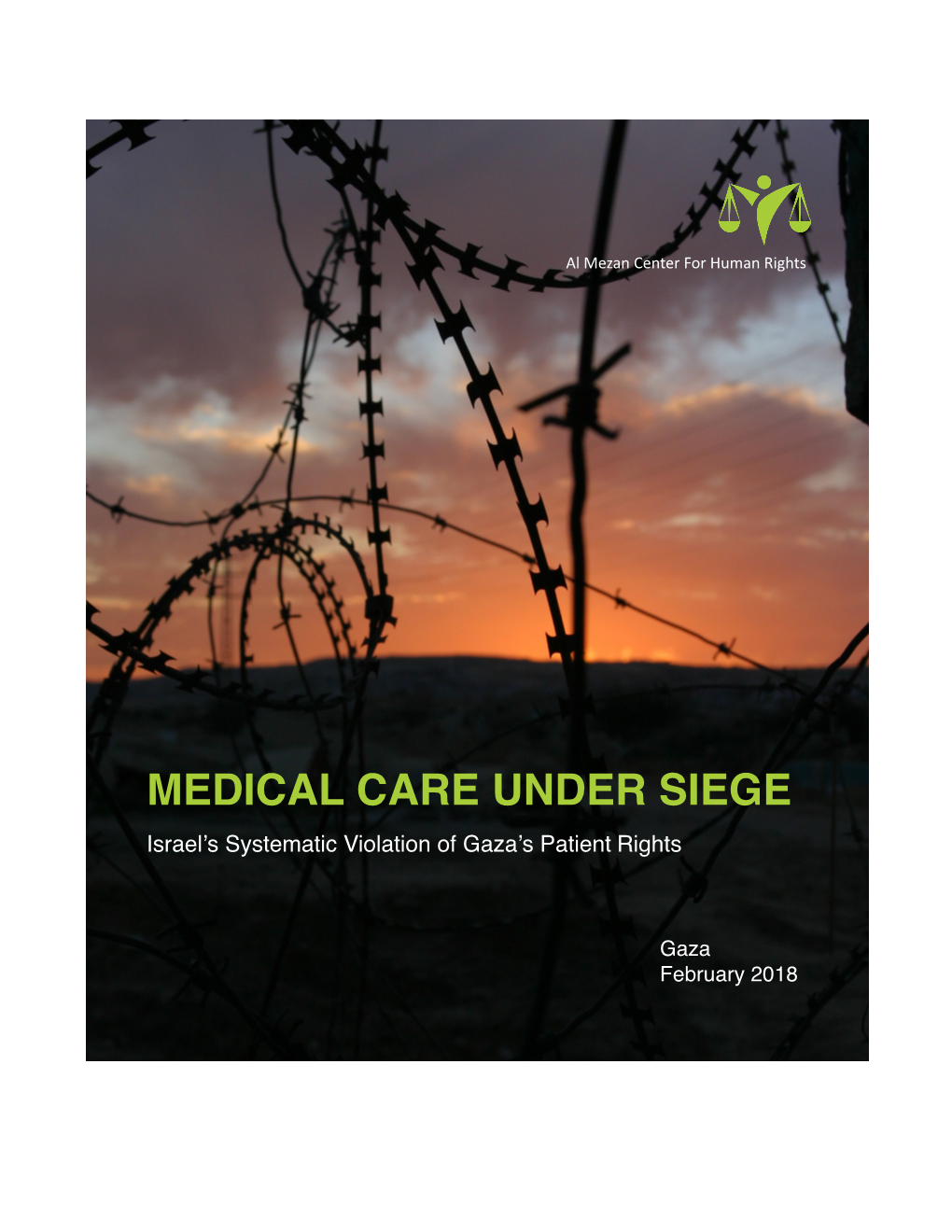 MEDICAL CARE UNDER SIEGE Israel’S Systematic Violation of Gaza’S Patient Rights