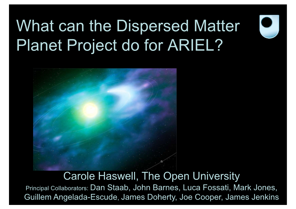 What Can the Dispersed Matter Planet Project Do for ARIEL?