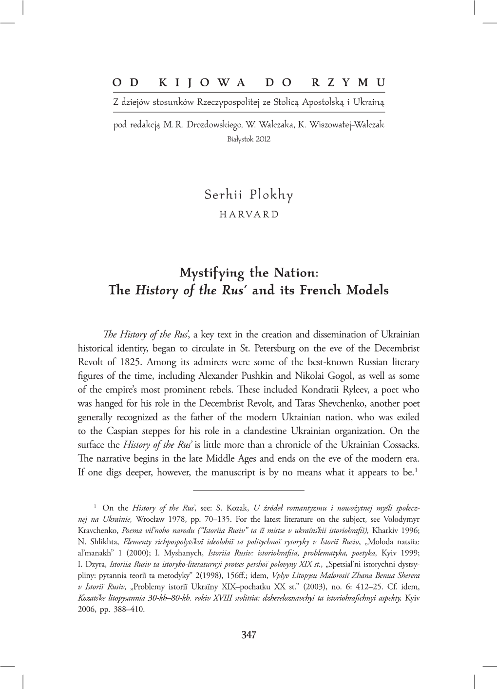 Serhii Plokhy Mystifying the Nation: the History of the Rus' and Its