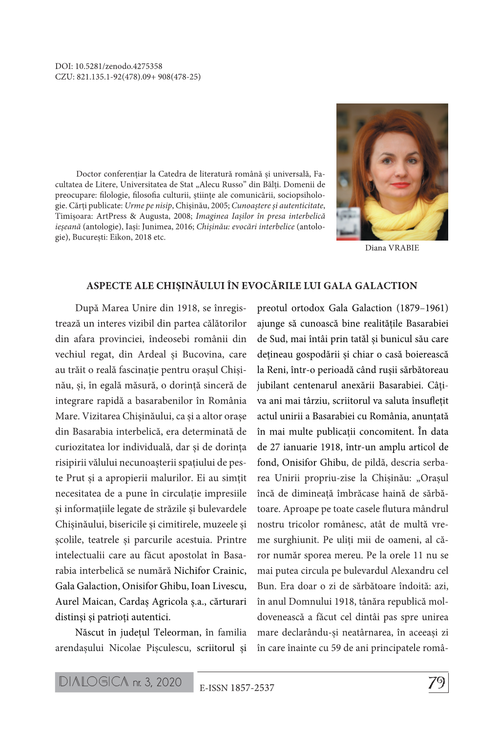 Dialogica Nr. 3, 2020 E-ISSN 1857-2537 79 Nești Dunărene Se Uniseră Pentru Totdeauna În Și Îndeosebi Chișinăul Aveau, Pentru Mine, Un România De Azi...” [1, P