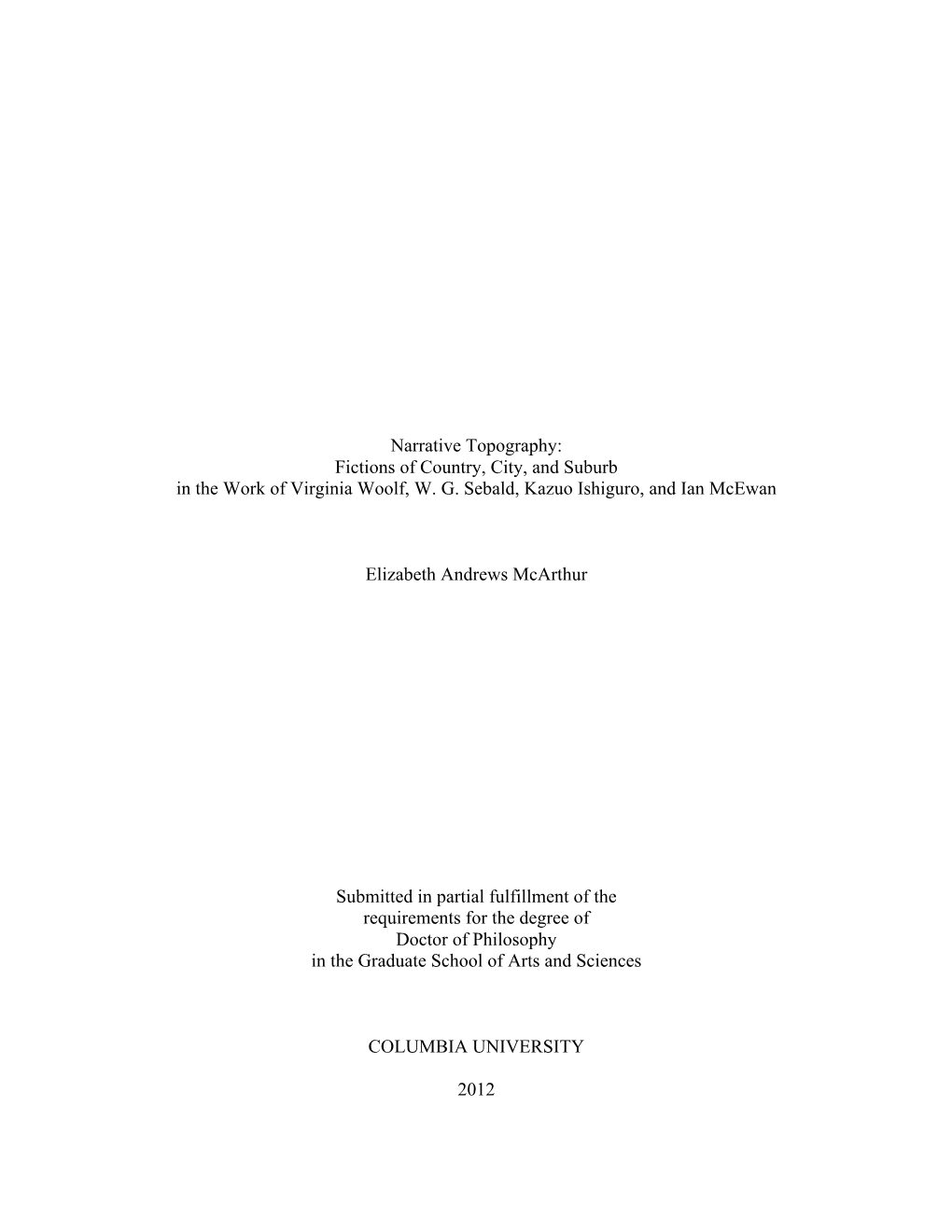 Narrative Topography: Fictions of Country, City, and Suburb in the Work of Virginia Woolf, W. G. Sebald, Kazuo Ishiguro, and Ian Mcewan