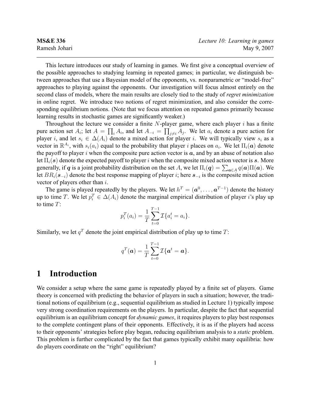 Lecture 10: Learning in Games Ramesh Johari May 9, 2007