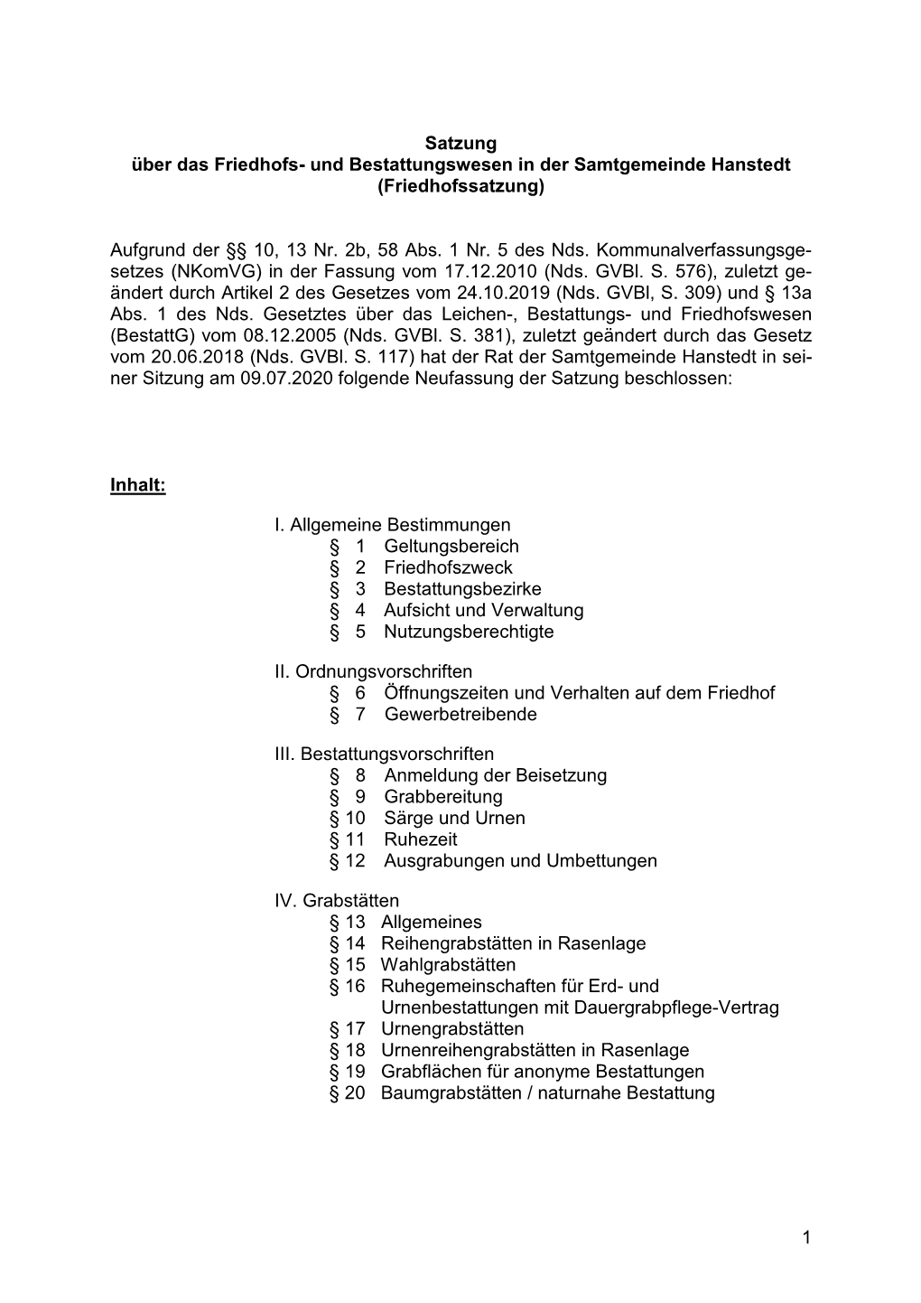 (Friedhofssatzung) Aufgrund Der §§ 10, 13 Nr