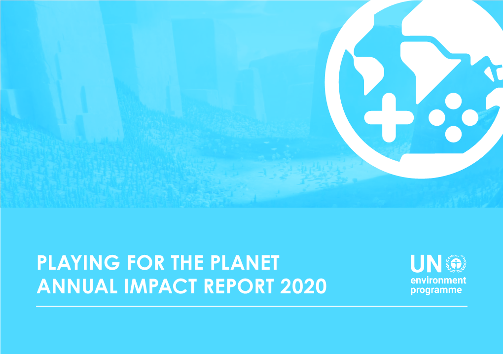 Playing for the Planet Annual Impact Report 2020 2020 Impact Annual Report