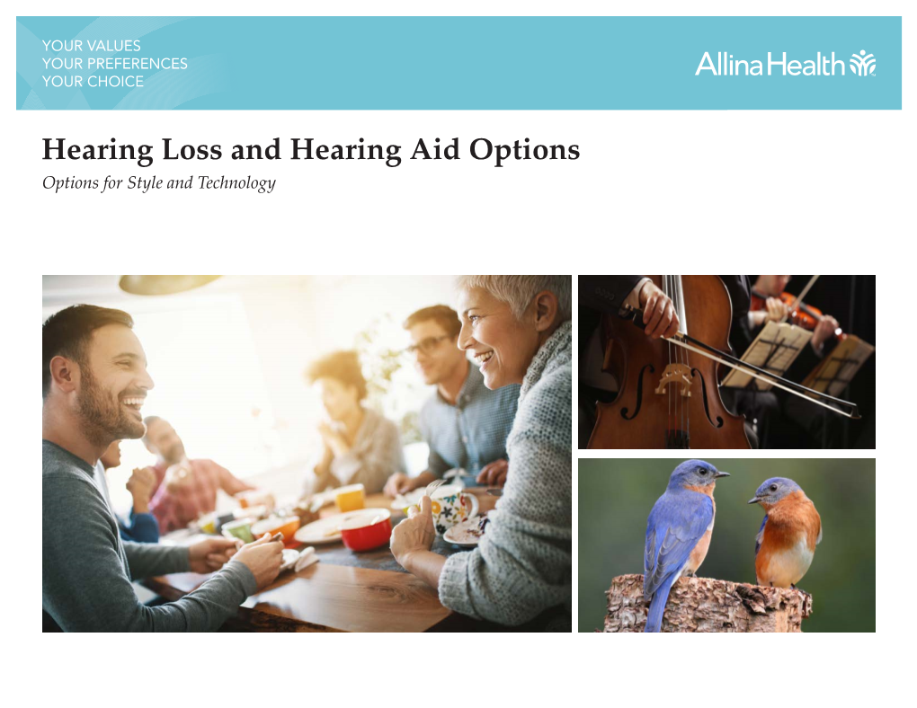 Hearing Loss and Hearing Aid Options Options for Style and Technology Understanding Hearing Loss