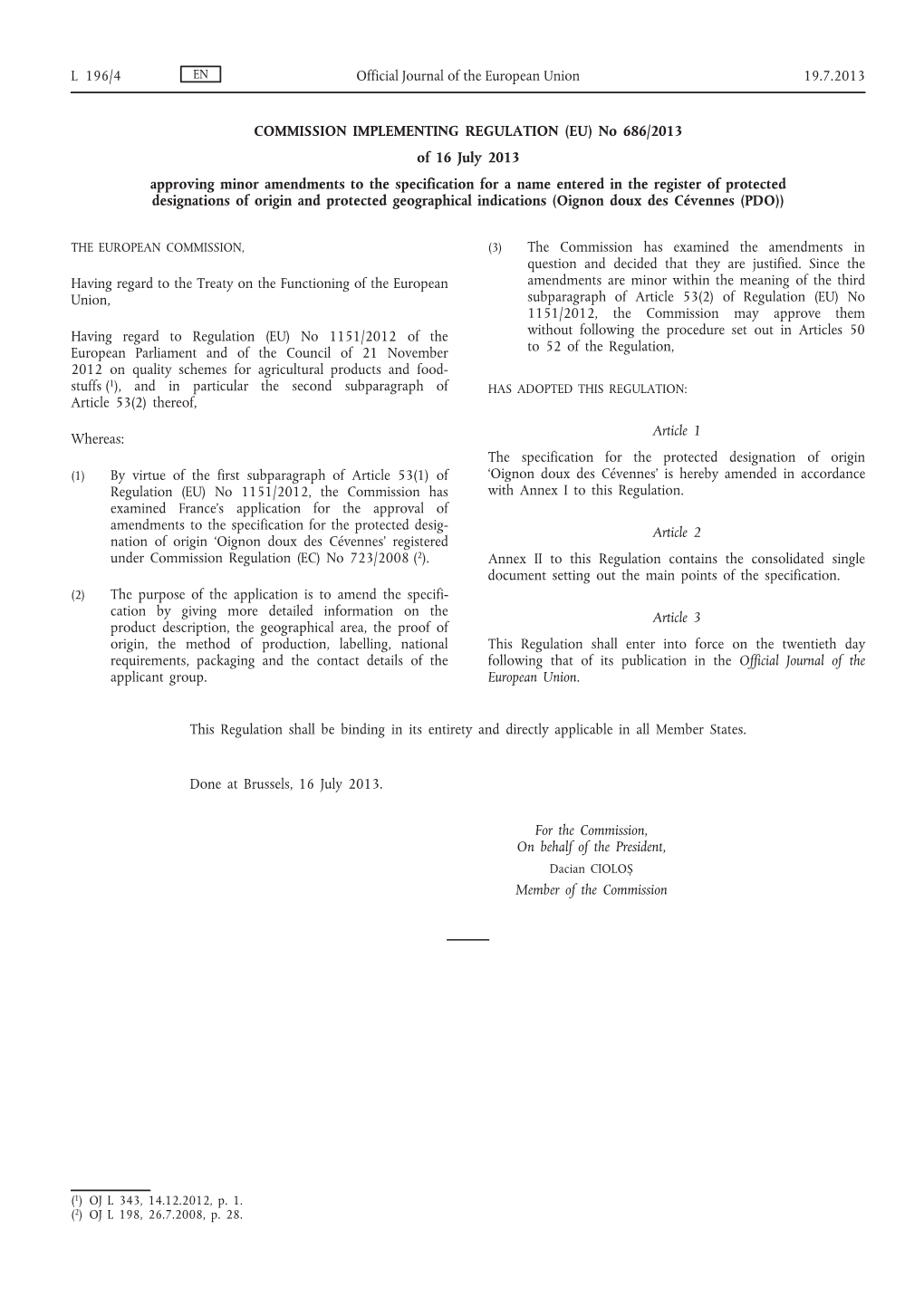 Commission Implementing Regulation (EU) No 686/2013 of 16 July 2013