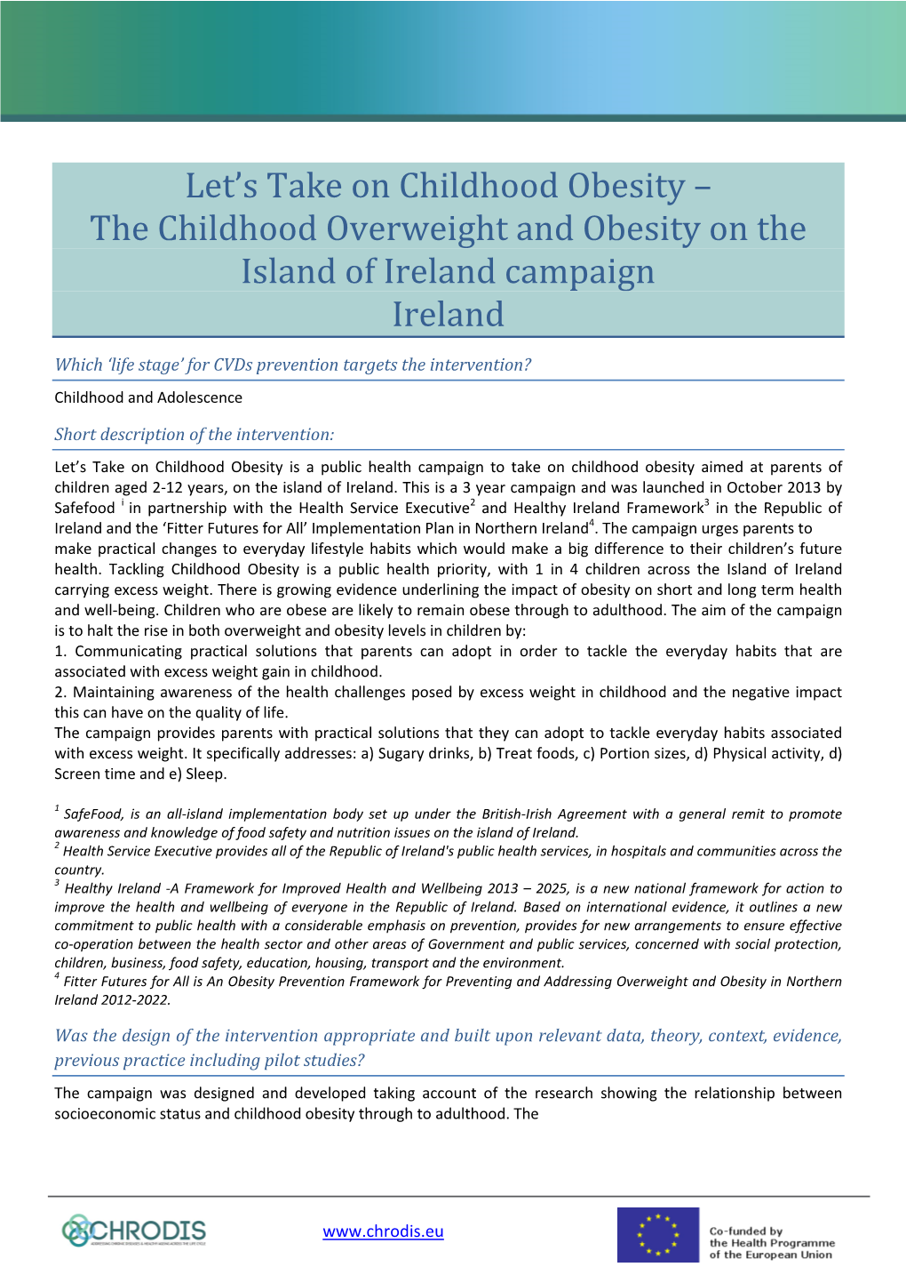 The Childhood Overweight and Obesity on the Island of Ireland Campaign Ireland