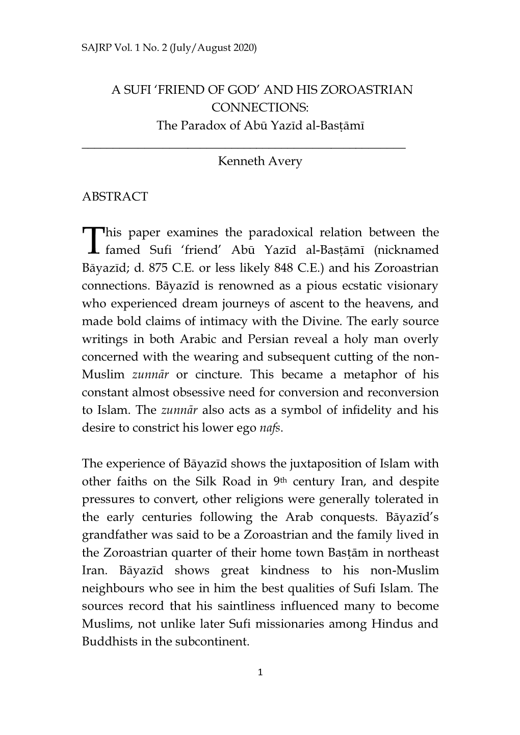 A SUFI ‘FRIEND of GOD’ and HIS ZOROASTRIAN CONNECTIONS: the Paradox of Abū Yazīd Al-Basṭāmī ______Kenneth Avery