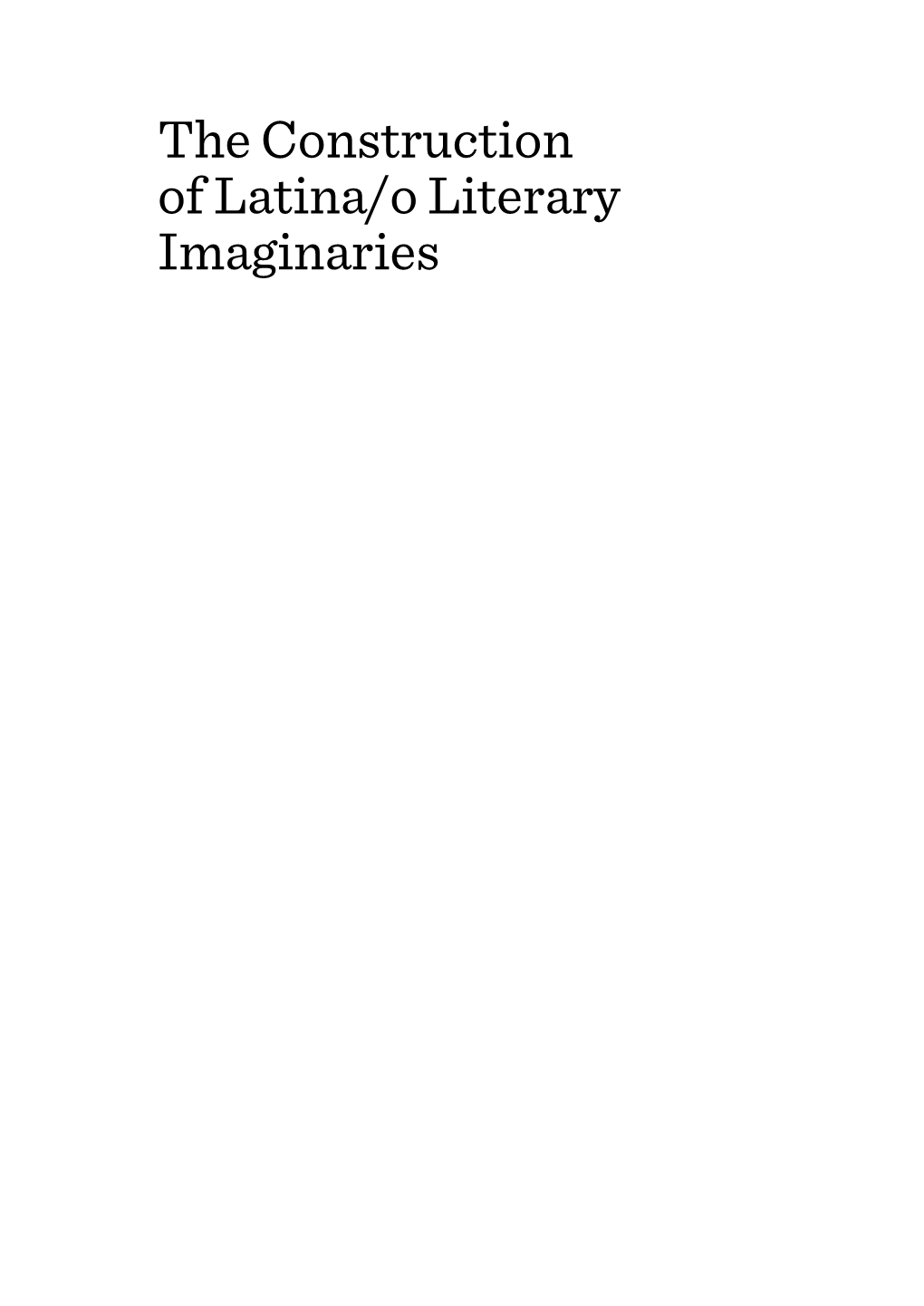 The Construction of Latina/O Literary Imaginaries