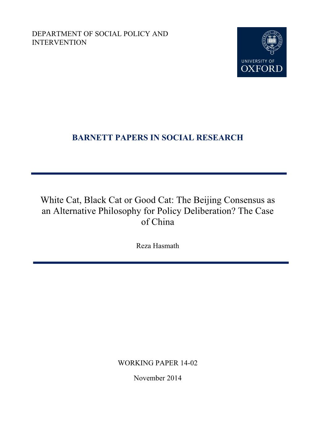 White Cat, Black Cat Or Good Cat: the Beijing Consensus As an Alternative Philosophy for Policy Deliberation? the Case of China