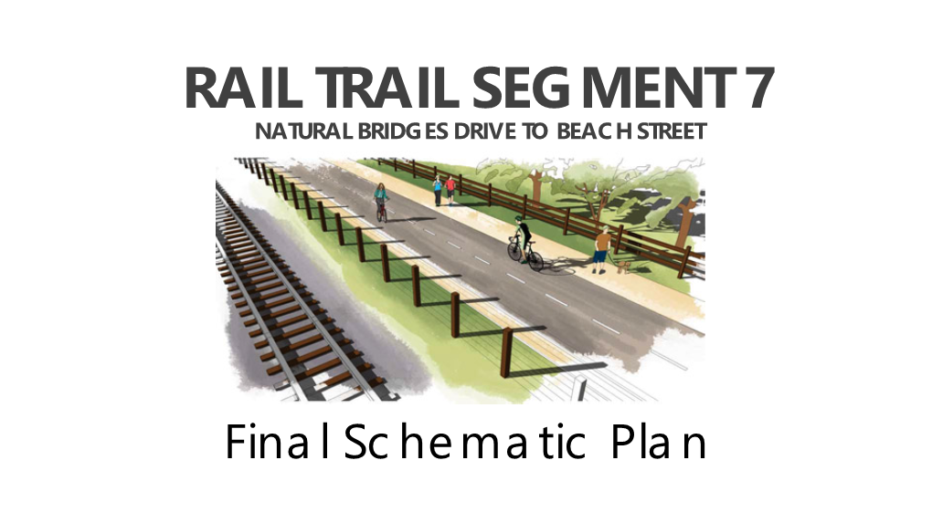 Rail Trail Segment 7 Natural Bridges Drive to Beach Street