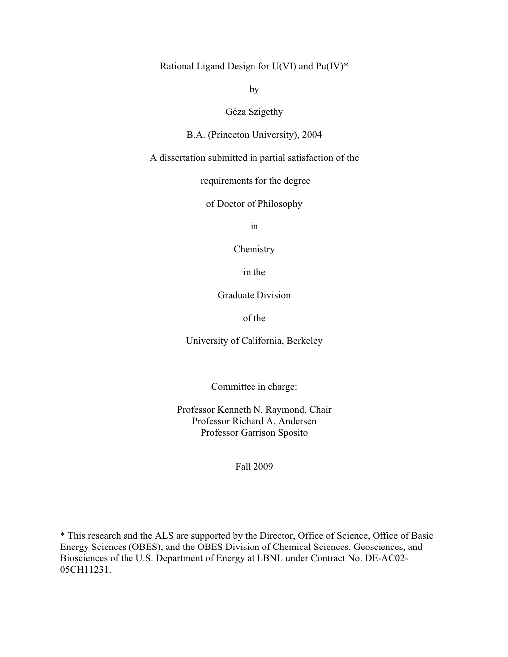 Rational Ligand Design for U(VI) and Pu(IV)* by Géza Szigethy BA