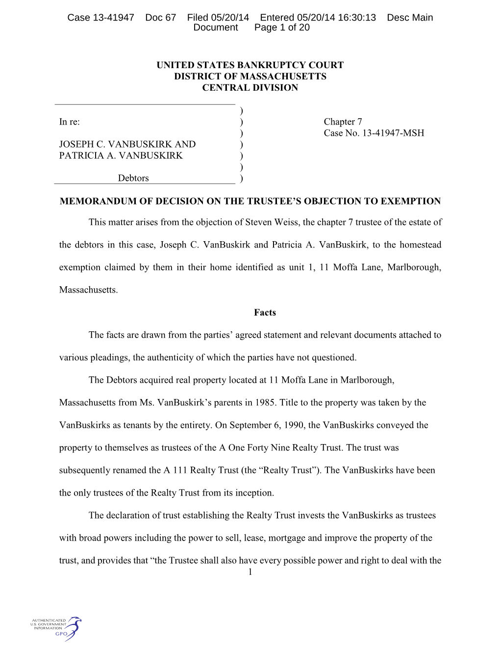 1 UNITED STATES BANKRUPTCY COURT DISTRICT of MASSACHUSETTS CENTRAL DIVISION in Re: JOSEPH C. VANBUSKIRK and PATRICIA A. VANBUSKI