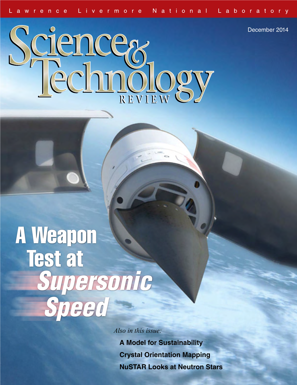 Supersonic Speed Also in This Issue: a Model for Sustainability Crystal Orientation Mapping Nustar Looks at Neutron Stars About the Cover
