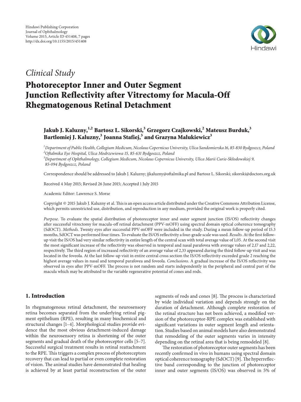 Clinical Study Photoreceptor Inner and Outer Segment Junction Reflectivity After Vitrectomy for Macula-Off Rhegmatogenous Retinal Detachment