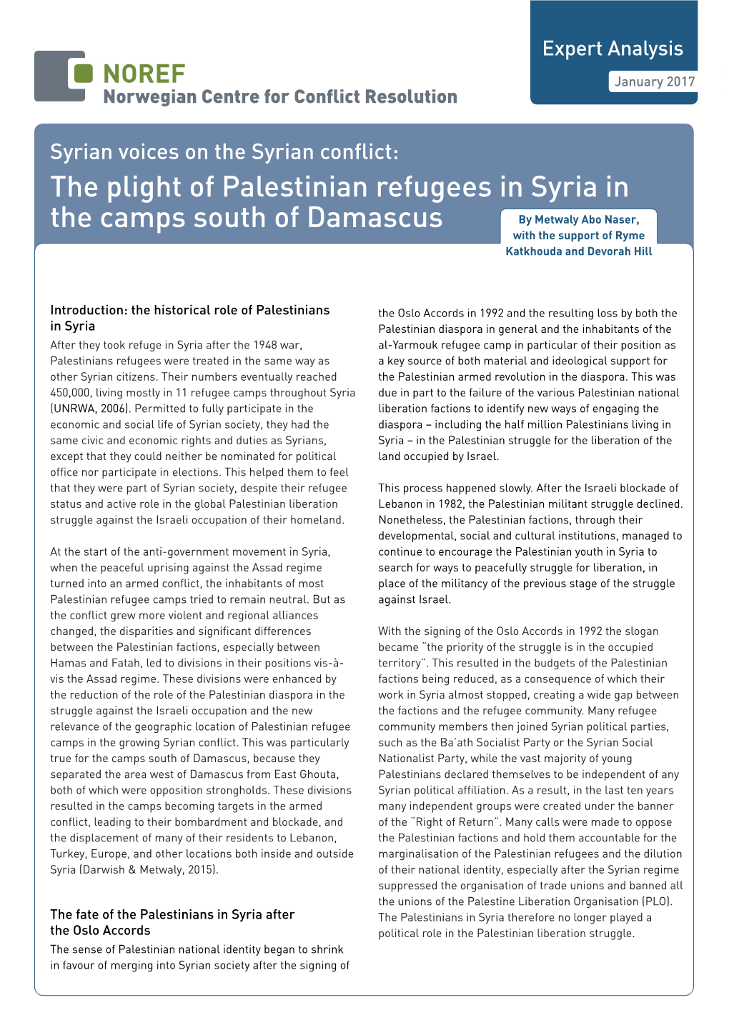 The Plight of Palestinian Refugees in Syria in the Camps South of Damascus by Metwaly Abo Naser, with the Support of Ryme Katkhouda and Devorah Hill