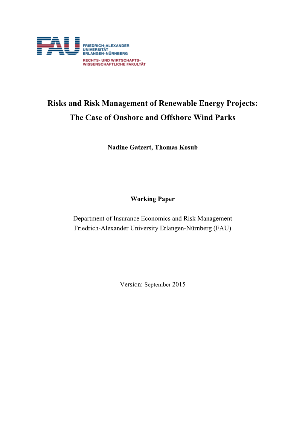 Risks and Risk Management of Renewable Energy Projects: the Case of Onshore a Nd Offshore Wind Parks
