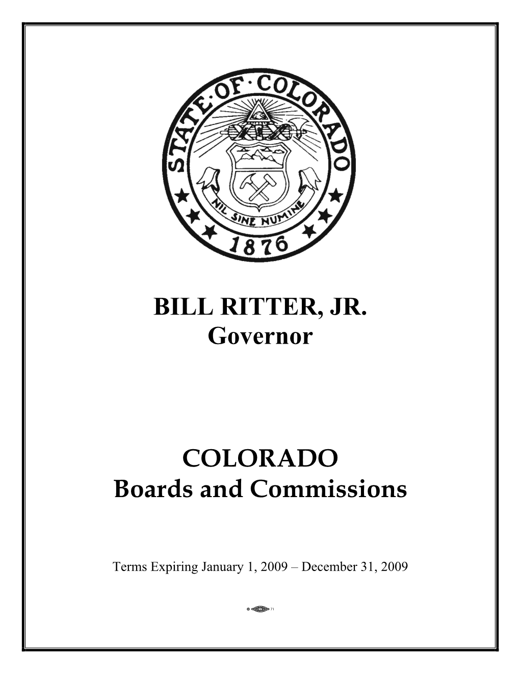 BILL RITTER, JR. Governor COLORADO Boards And