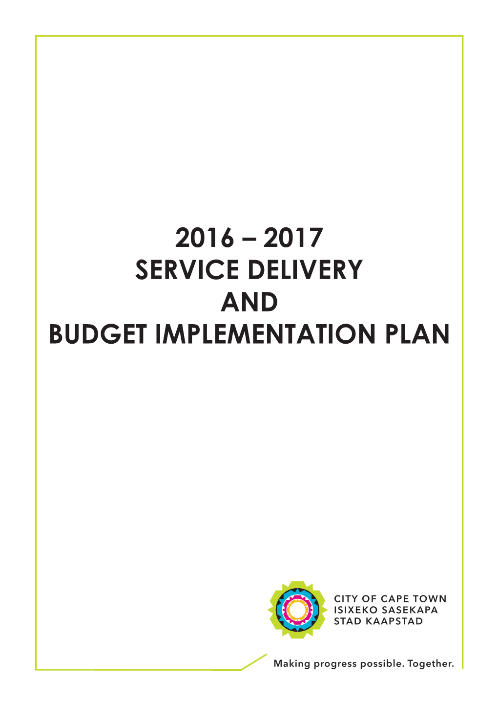 2016 – 2017 Service Delivery and Budget Implementation Plan