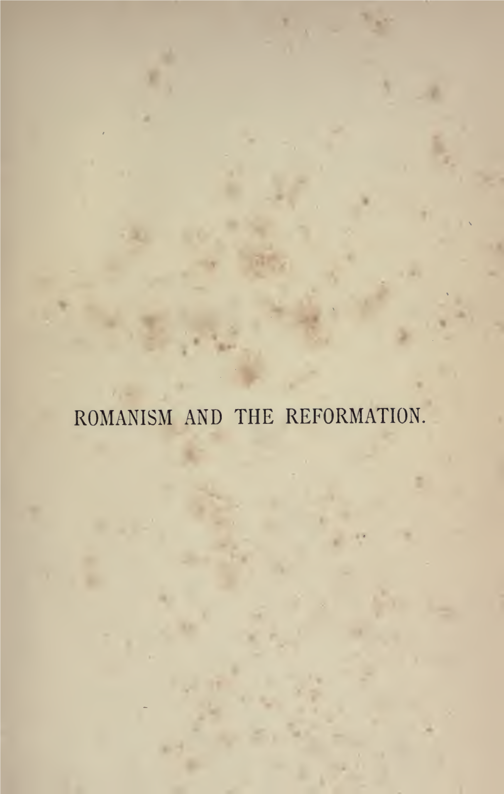 Romanism and the Reformation