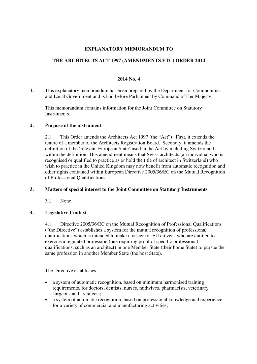 EXPLANATORY MEMORANDUM to the ARCHITECTS ACT 1997 (AMENDMENTS ETC) ORDER 2014 2014 No. 4 1. This Explanatory Memorandum Has Been