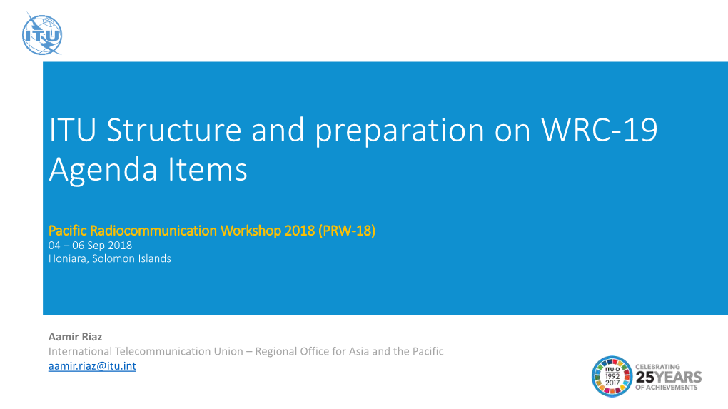 ITU Structure and Preparation on WRC-19 Agenda Items