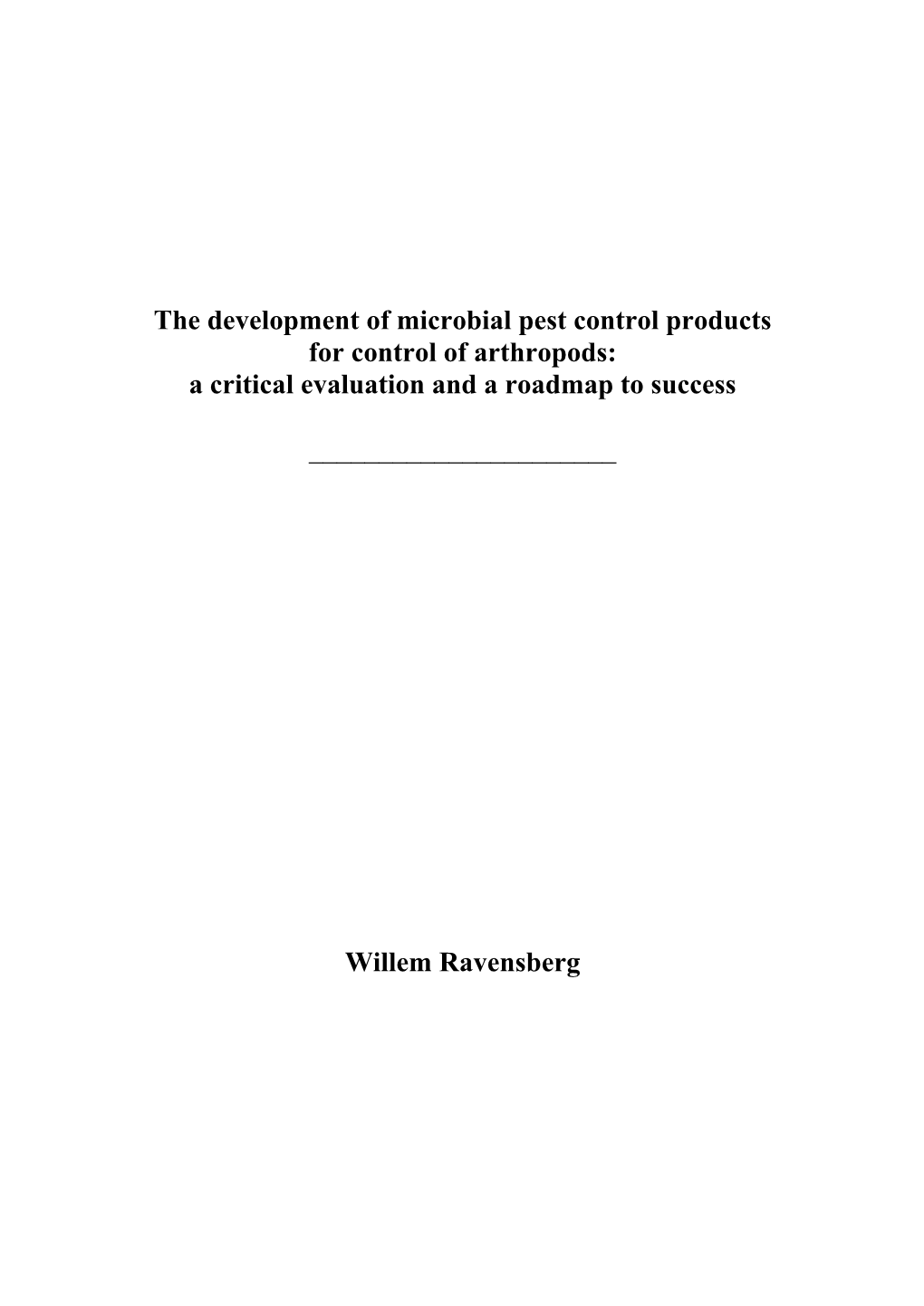 The Development of Microbial Pest Control Products for Control of Arthropods: a Critical Evaluation and a Roadmap to Success __