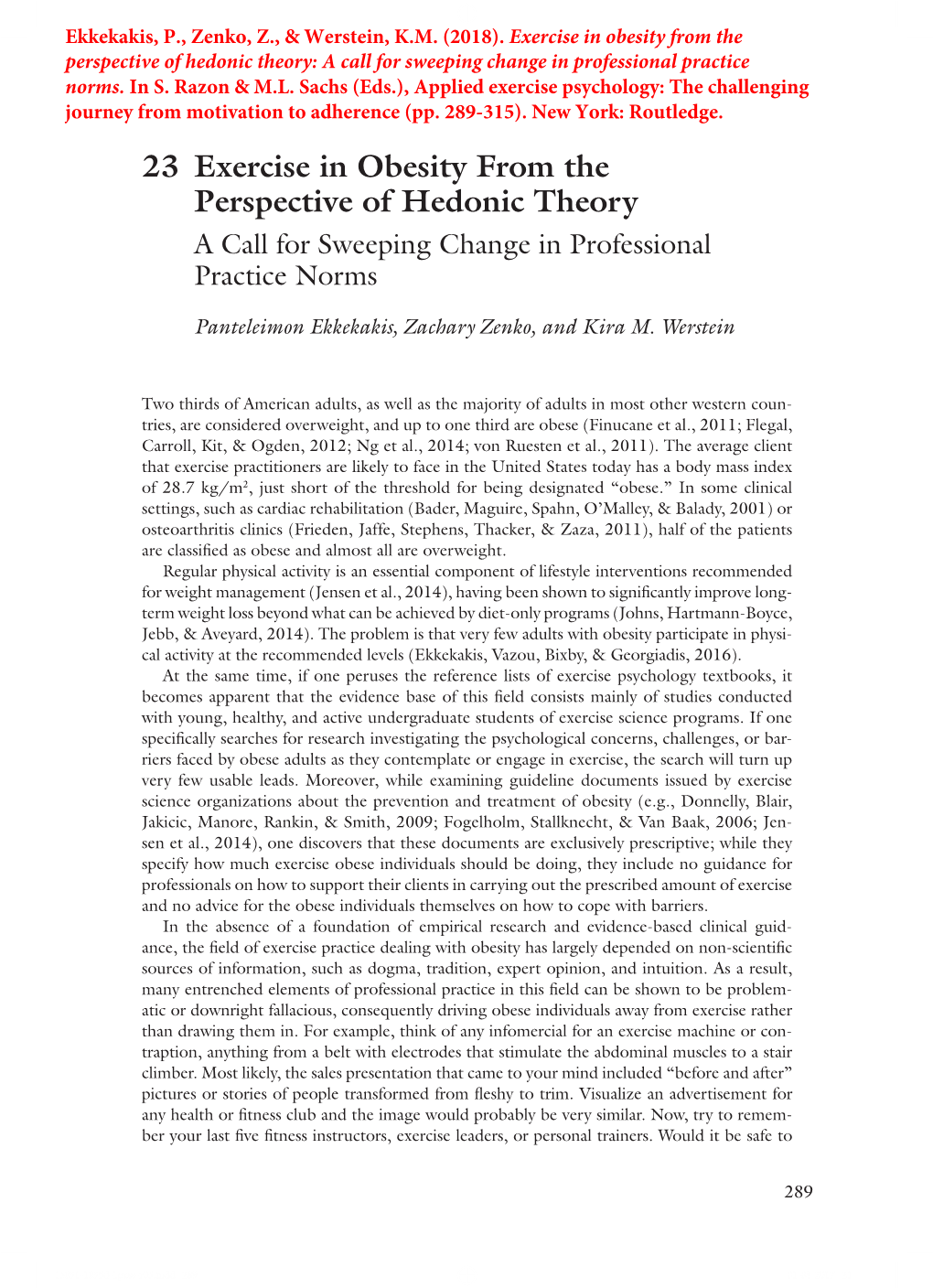 23 Exercise in Obesity from the Perspective of Hedonic Theory a Call for Sweeping Change in Professional Practice Norms