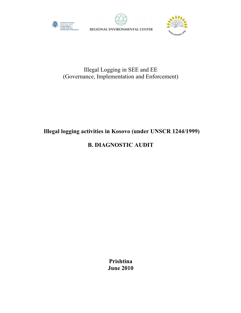 Illegal Logging in Kosovo (Under UNSCR 1244/1999): Diagnostic Audit