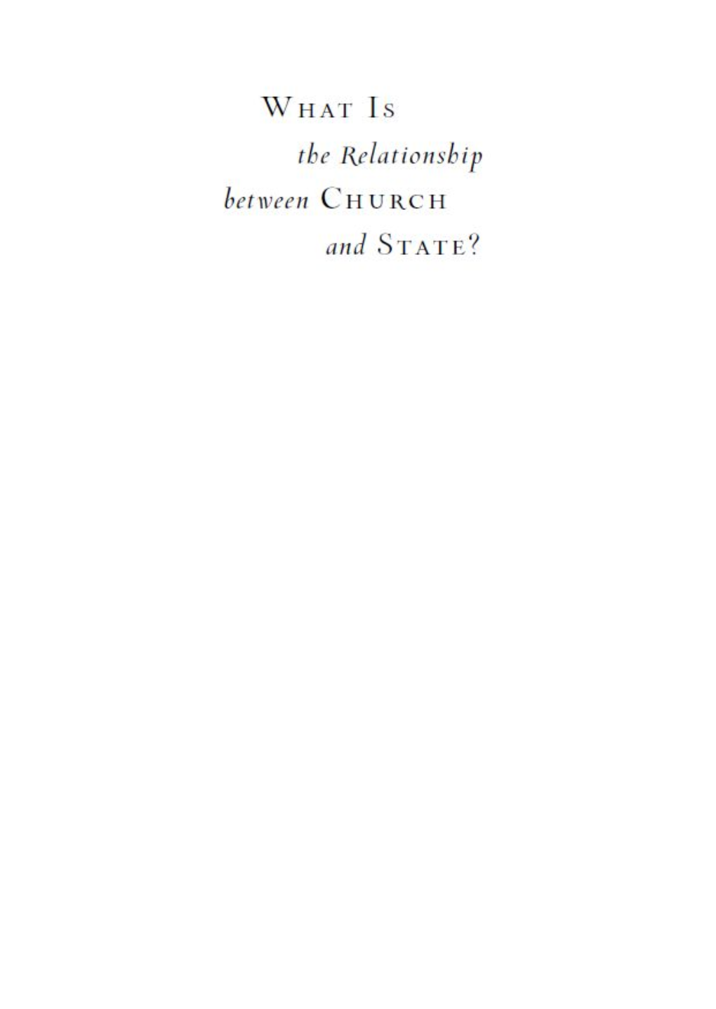 What Is the Relationship Between Church and State? Are These the Last Days?