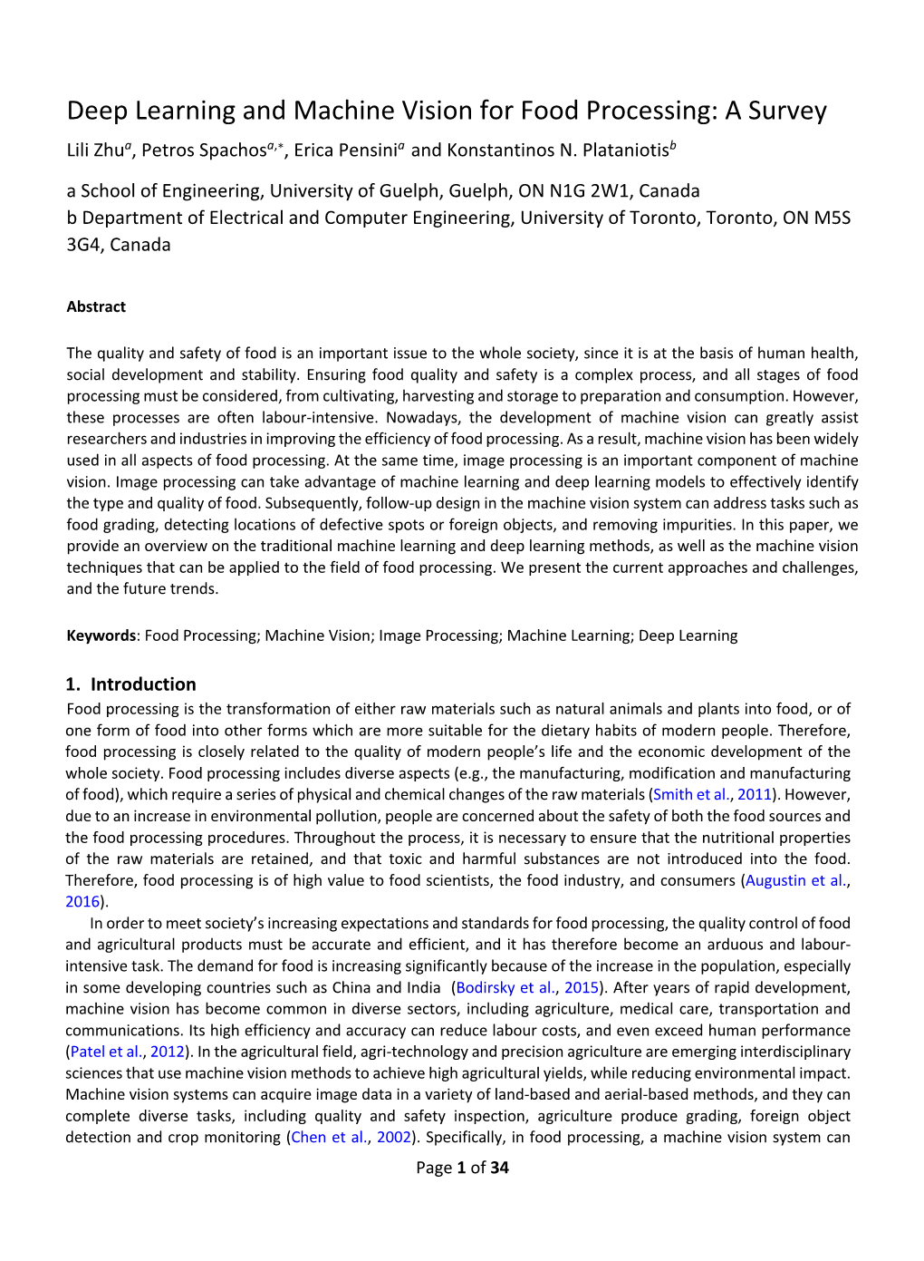 Deep Learning and Machine Vision for Food Processing: a Survey Lili Zhua, Petros Spachosa,∗, Erica Pensinia and Konstantinos N