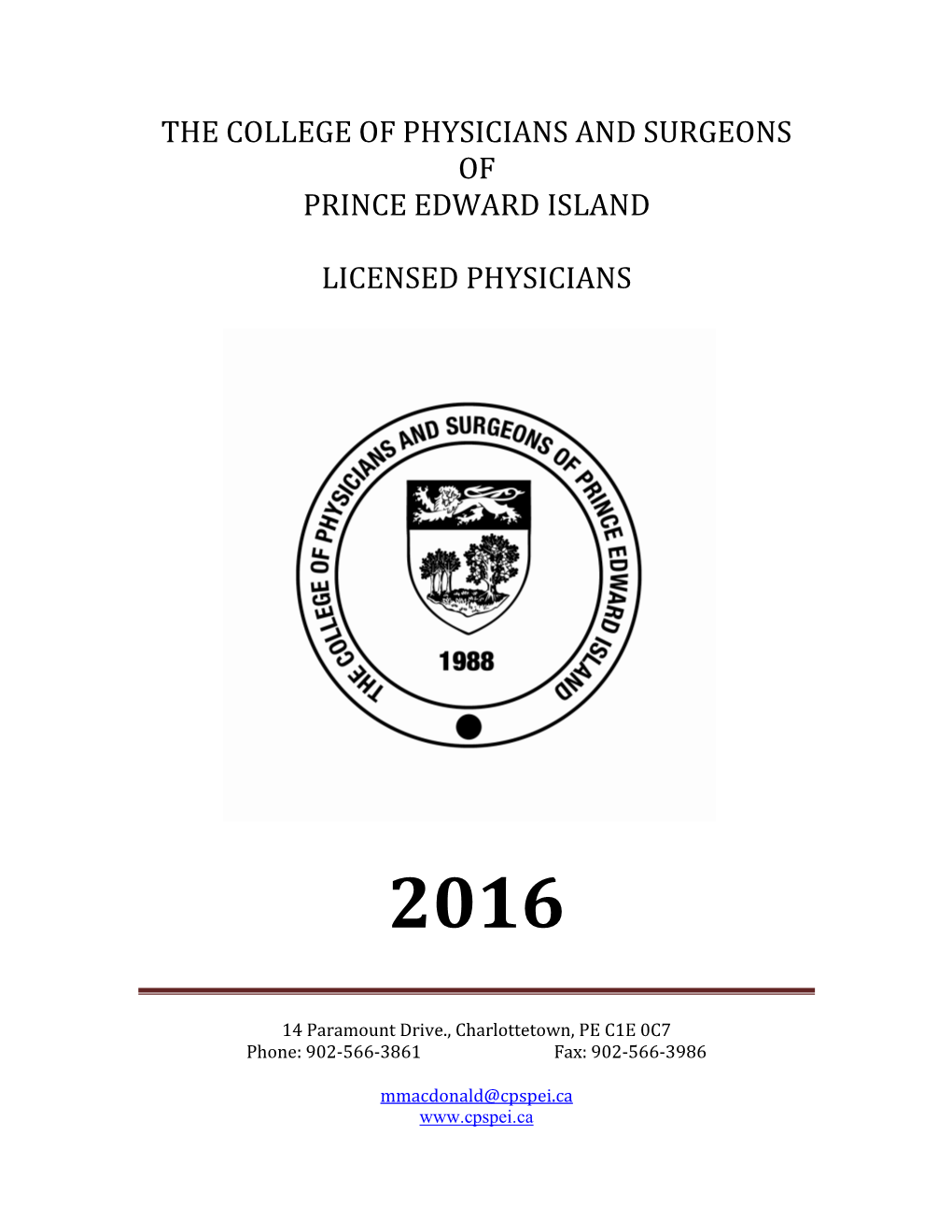 The College of Physicians and Surgeons of Prince Edward Island