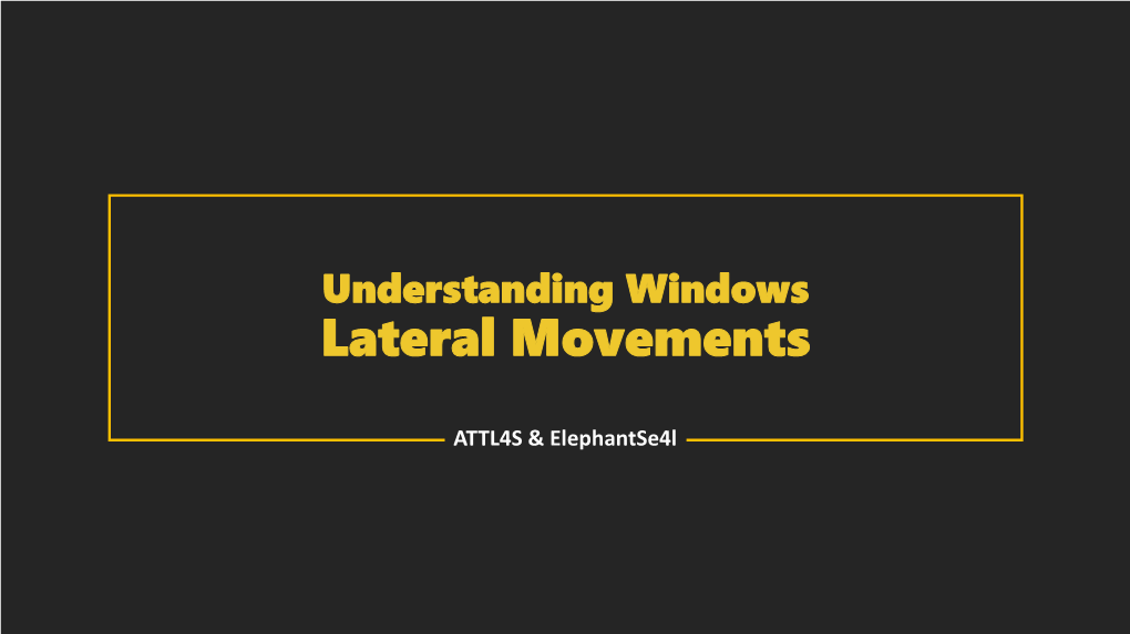 Understanding Windows Lateral Movements