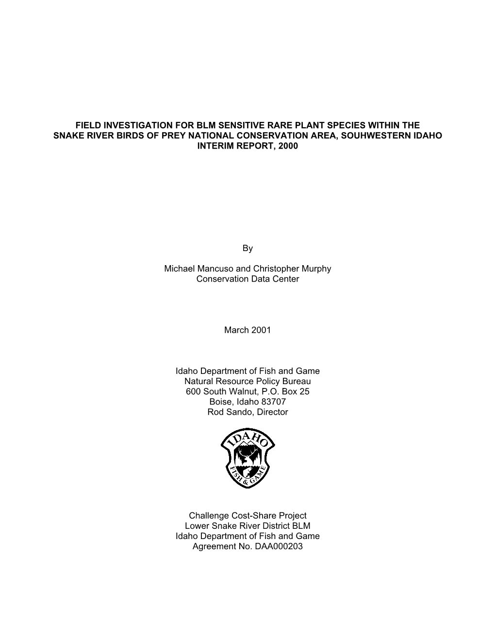 Field Investigation for Blm Sensitive Rare Plant Species Within the Snake River Birds of Prey National Conservation Area, Souhwestern Idaho Interim Report, 2000