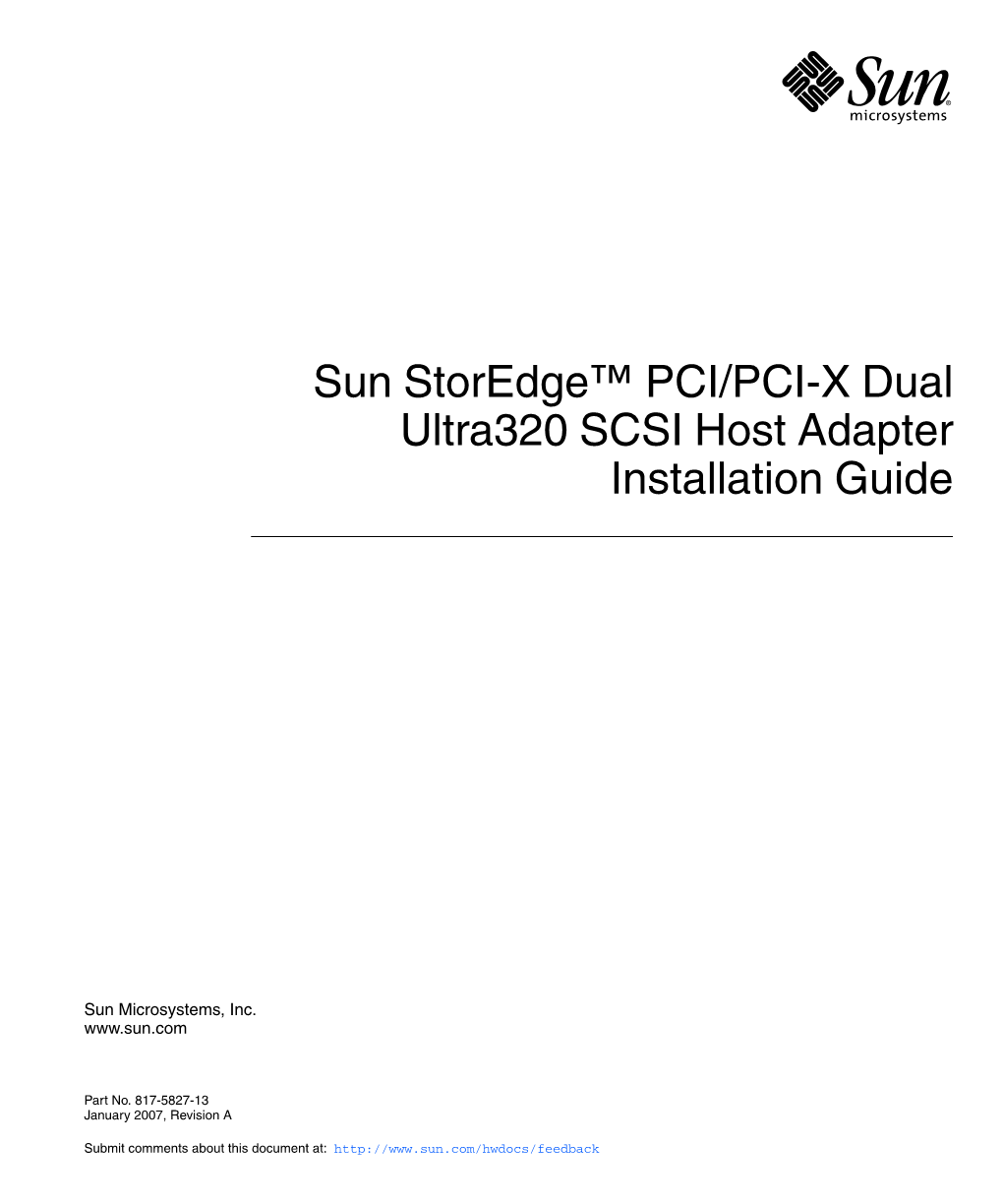 Sun Storedge PCI/PCI-X Dual Ultra320 SCSI Host Adapter Installation Guide • January 2007 Preface