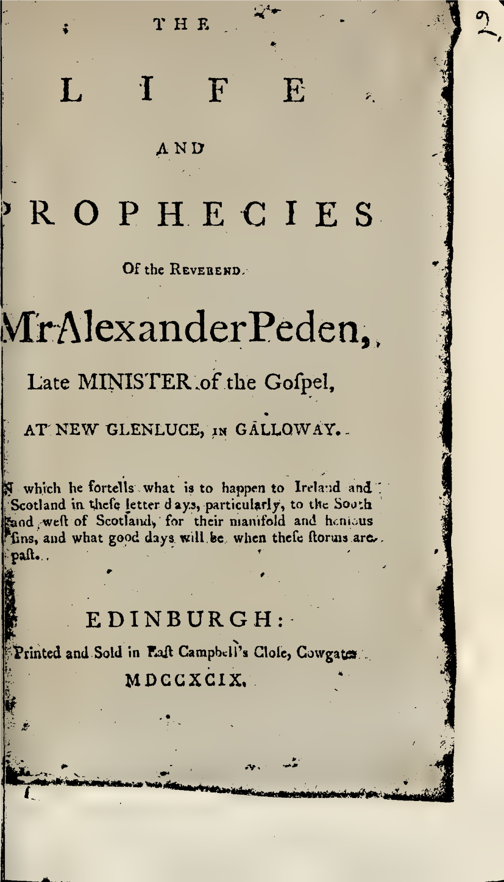 T H E LIFE and PROPHECIES of the Revehehd Vtr Alexander Peden