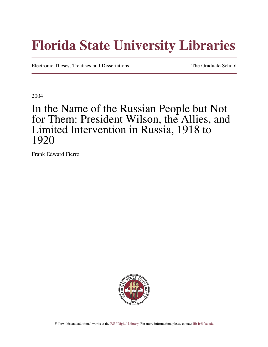 President Wilson, the Allies, and Limited Intervention in Russia, 1918 to 1920 Frank Edward Fierro