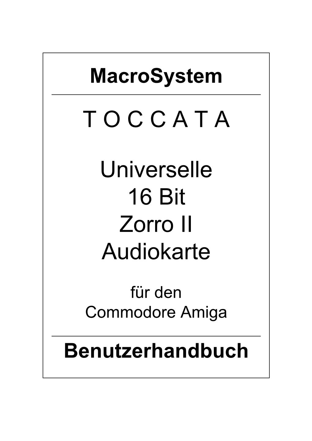 T O C C a T a Universelle 16 Bit Zorro II Audiokarte