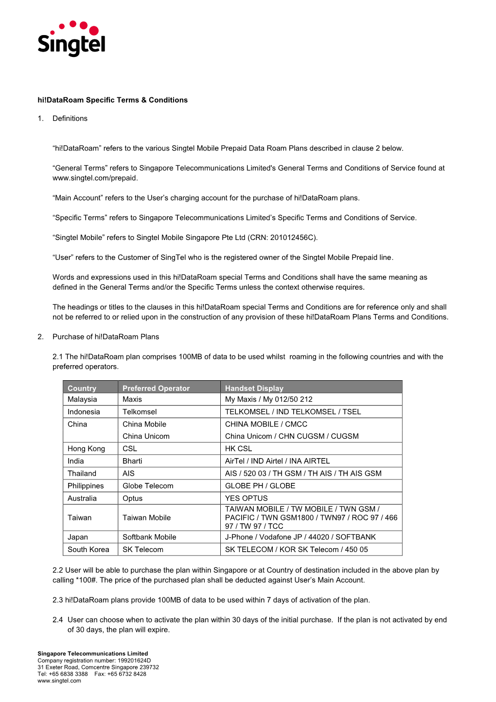 “Hi!Dataroam” Refers to the Various Singtel Mobile Prepaid Data Roam Plans Described in Clause 2 Below