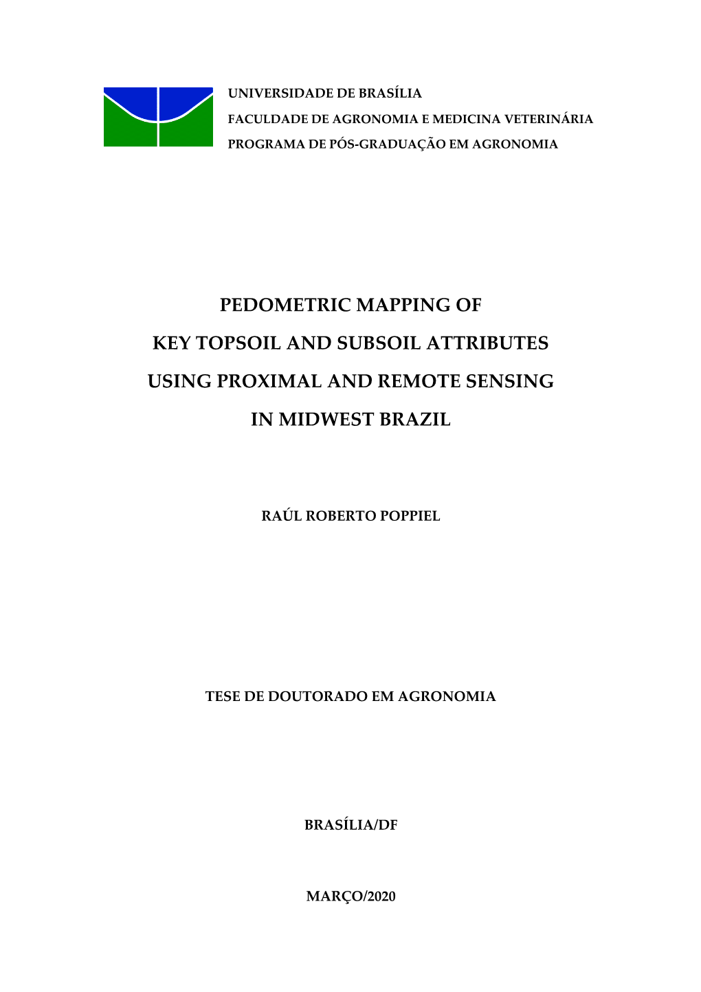 Pedometric Mapping of Key Topsoil and Subsoil Attributes Using Proximal and Remote Sensing in Midwest Brazil