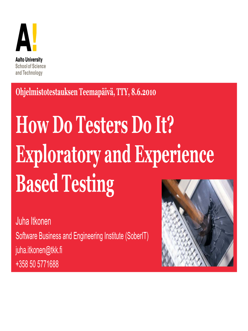 Experience and Exploring in Software Testing